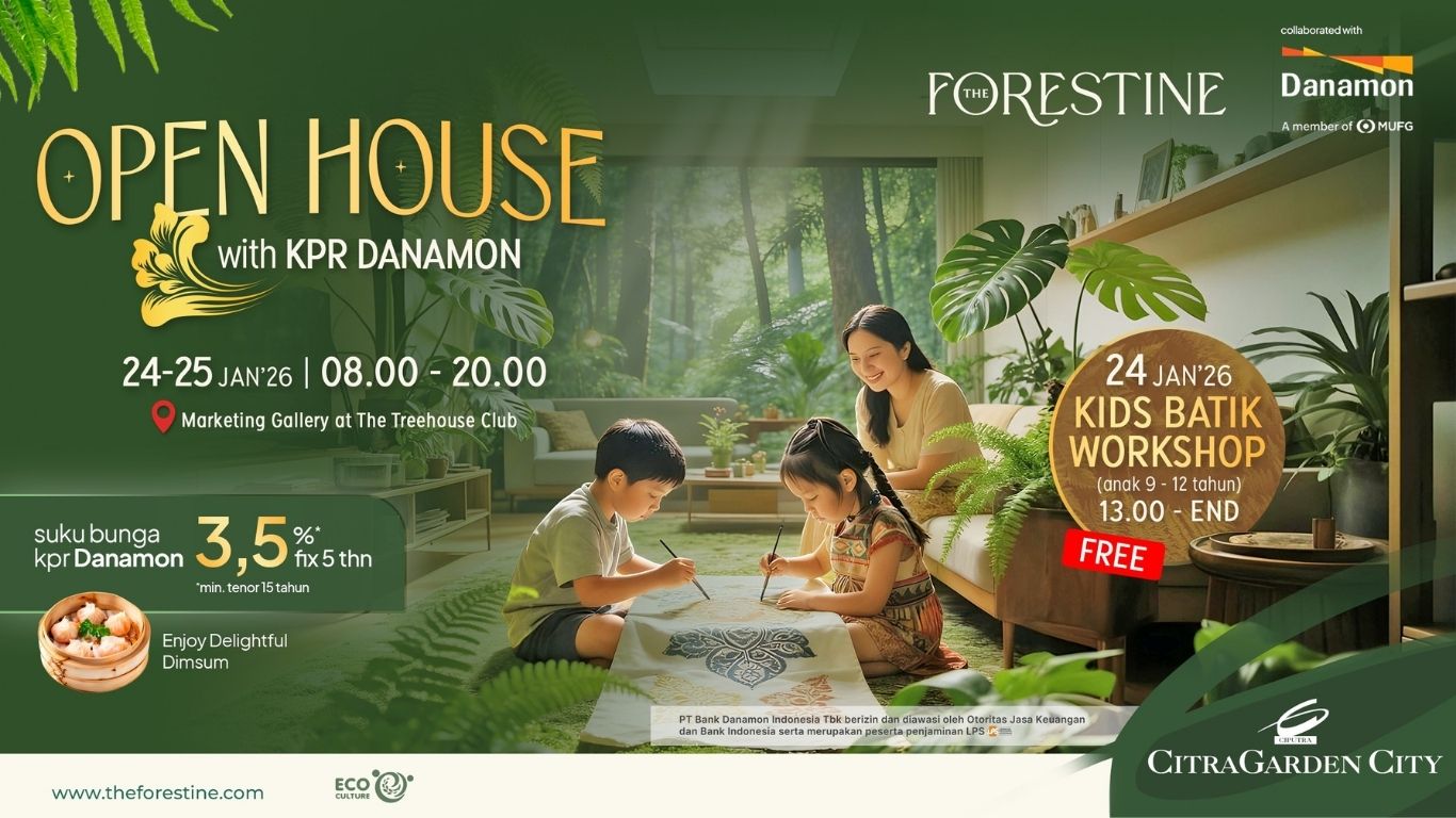 Open House The Forestine Bersama KPR Danamon